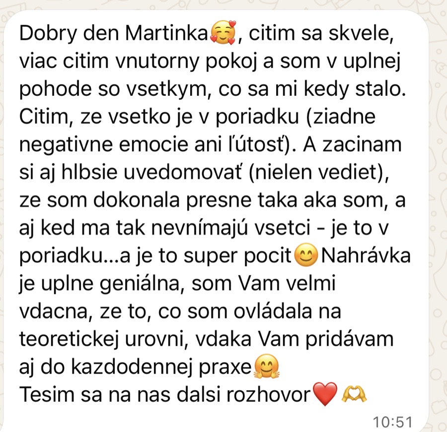 Zpráva klientky: cítím vnitřní pokoj, jsem v pohodě se vším, co se mi kdy stalo a jsem dokonalá taková, jaká jsem